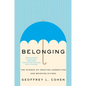 Belonging: The Science of Creating Connection and Bridging Divides - Hardcover
