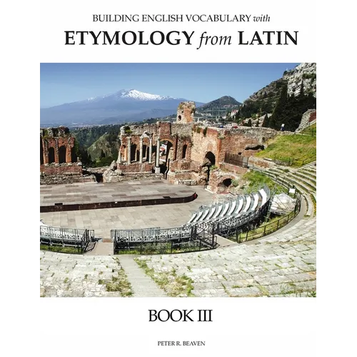 Building English Vocabulary with Etymology from Latin Book III - Paperback