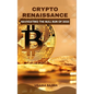 Crypto Renaissance: Navigating the Bull Run of 2025 - Hardcover