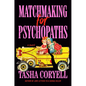 Matchmaking for Psychopaths - Hardcover
