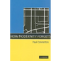 How Modernity Forgets - Paperback