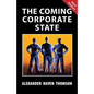 The Coming Corporate State - Paperback