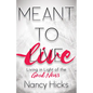 Meant to Live: Living in Light of the Good News - Paperback