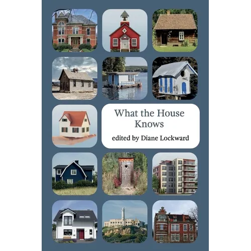What the House Knows - Paperback