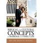 Biblical and Cultural Concepts of Marriage and Family Life - Hardcover