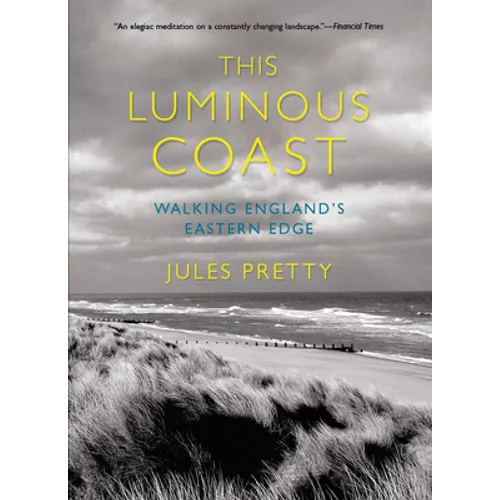 This Luminous Coast: Walking England's Eastern Edge - Paperback