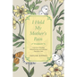 I Held My Mother's Pain: A Journey of Healing, Remembering, and Honoring The Inner Child - Paperback
