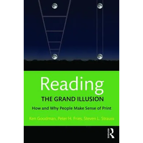 Reading- The Grand Illusion: How and Why People Make Sense of Print - Paperback