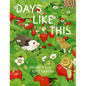 Days Like This: A Picture Book - Hardcover