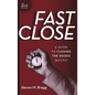 Fast Close - Hardcover