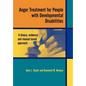 Anger Treatment for People with Developmental Disabilities: A Theory, Evidence and Manual Based Approach - Paperback