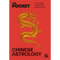 The Pocket Chinese Astrology: The 12 Zodiac Animals That Guide Your Fate - Hardcover