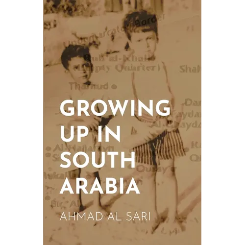 Growing Up in South Arabia - Paperback