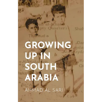 Growing Up in South Arabia - Paperback