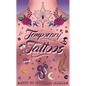 Temporary Tattoos: With 300 Designs, History of Tattoos, a Guide to Accessorize, and More - Paperback