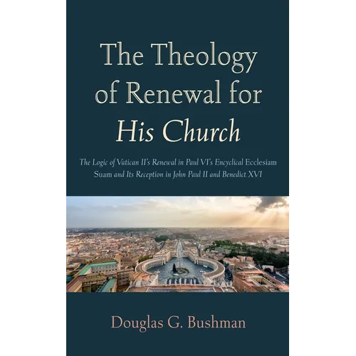 The Theology of Renewal for His Church - Hardcover