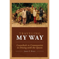 Traveling My Way: Cannibals to Communists to Dining with the Queen - Paperback