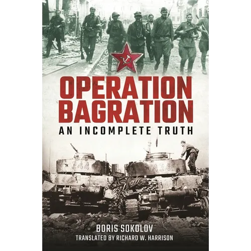 Operation Bagration: An Incomplete Truth - Hardcover