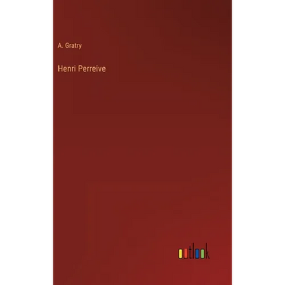 Henri Perreive - Hardcover