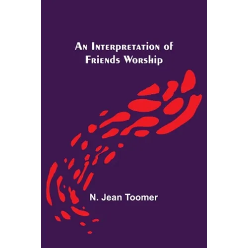 An Interpretation of Friends Worship - Paperback