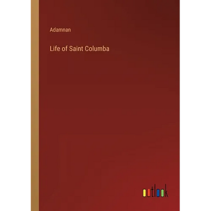 Life of Saint Columba - Paperback