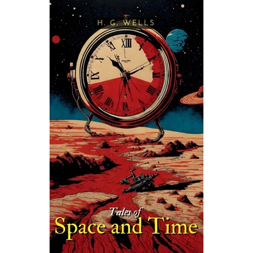 Tales of Space and Time - Hardcover