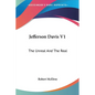 Jefferson Davis V1: The Unreal And The Real - Paperback
