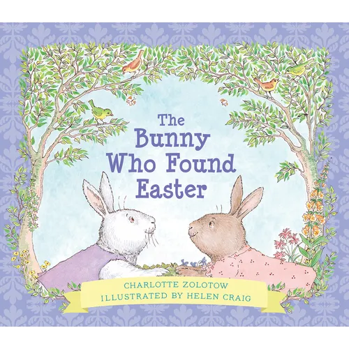 The Bunny Who Found Easter Gift Edition: An Easter and Springtime Book for Kids - Hardcover