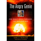The Angry Genie: One Man's Walk Through the Nuclear Age - Hardcover