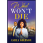 What Won't Die - Paperback