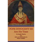 Pope Innocent III and His Times - Hardcover