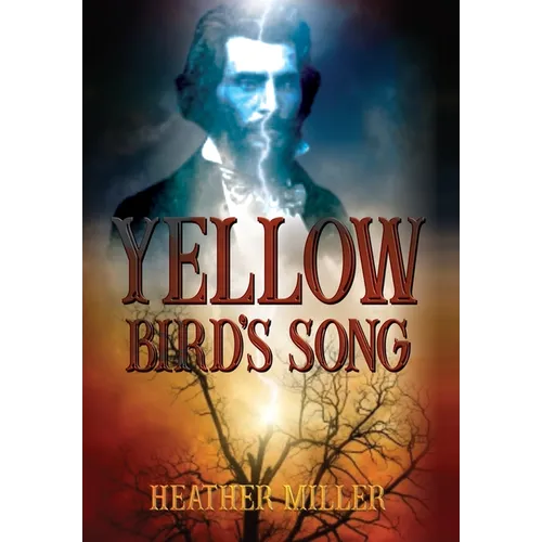 Yellow Bird's Song - Hardcover