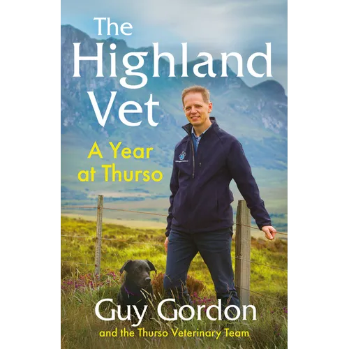 The Highland Vet: A Year at Thurso - Hardcover
