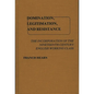 Domination, Legitimation, and Resistance: The Incorporation of the Nineteenth Century English Working Class - Hardcover