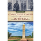 Connecticut Yankees at Antietam - Hardcover