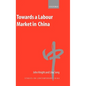 Towards a Labour Market in China - Hardcover