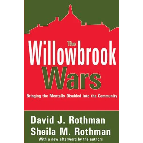 The Willowbrook Wars: Bringing the Mentally Disabled Into the Community - Paperback