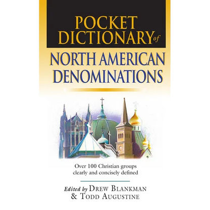 Pocket Dictionary of North American Denominations: Over 100 Christian Groups Clearly Concisely Defined - Paperback