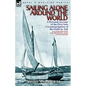 Sailing Alone Around the World: a Personal Account of the First Solo Circumnavigation of the Globe by Sail - Paperback
