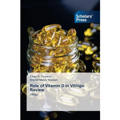 Role of Vitamin D in Vitiligo: Review - Paperback