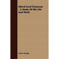 Alfred Lord Tennyson - A Study Of His Life And Work - Paperback