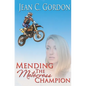 Mending the Motocross Champion - Paperback