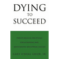 Dying To Succeed - Paperback