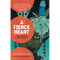 A Fierce Heart: Finding Strength, Courage, and Wisdom in Any Moment - Paperback