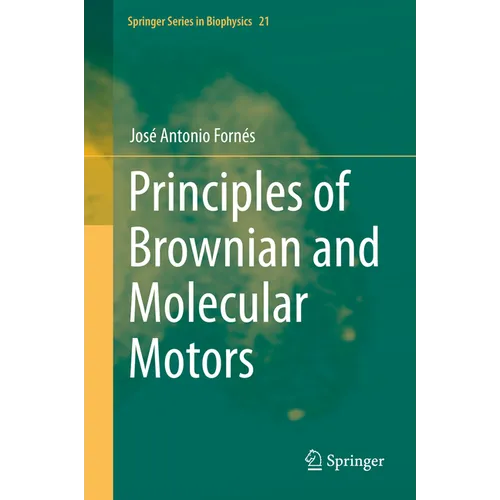 Principles of Brownian and Molecular Motors - Hardcover