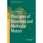 Principles of Brownian and Molecular Motors - Hardcover
