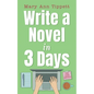 Write A Novel In 3 Days - Paperback