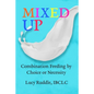 Mixed Up: Combination Feeding by Choice or Necessity - Paperback