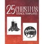 25 Christmas Stencil Templates: Stencil Book With 25 Cute Christmas Holiday Clip Arts Templates For Christmas Cutouts Handmade Decorations - Paperback