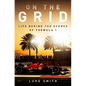 On the Grid: Life Behind the Scenes of Formula 1 - Hardcover